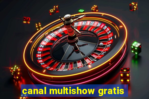 canal multishow gratis